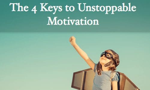 The 4 Keys to Unstoppable Motivation